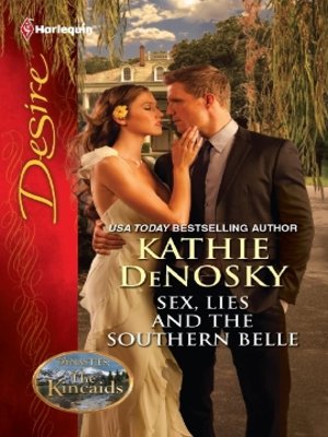 cover image of Sex, Lies and the Southern Belle: Sex, Lies and the Southern Belle\The Kincaids: Jack and Nikki, Part 1